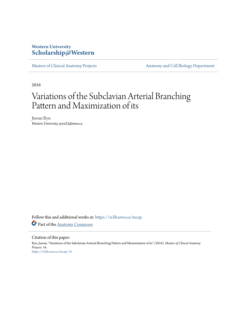 Variations of the Subclavian Arterial Branching Pattern and Maximization of Its Juwan Ryu Western University, Jryu22@Uwo.Ca