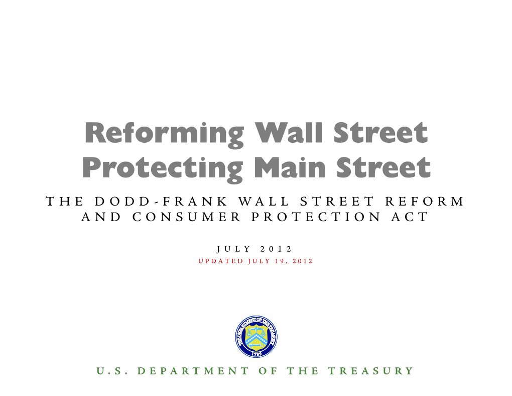 Reforming Wall Street Protecting Main Street the DODD- FRANK WALL STREET REFORM and CONSUMER PROTECTION ACT