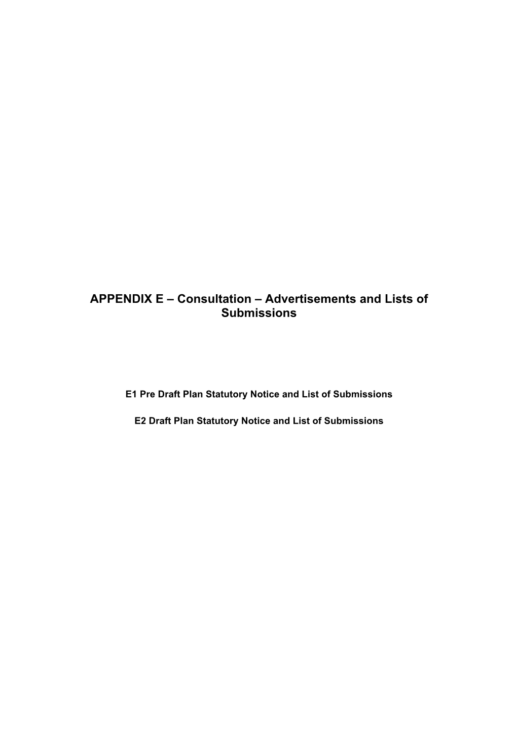 APPENDIX E – Consultation – Advertisements and Lists of Submissions