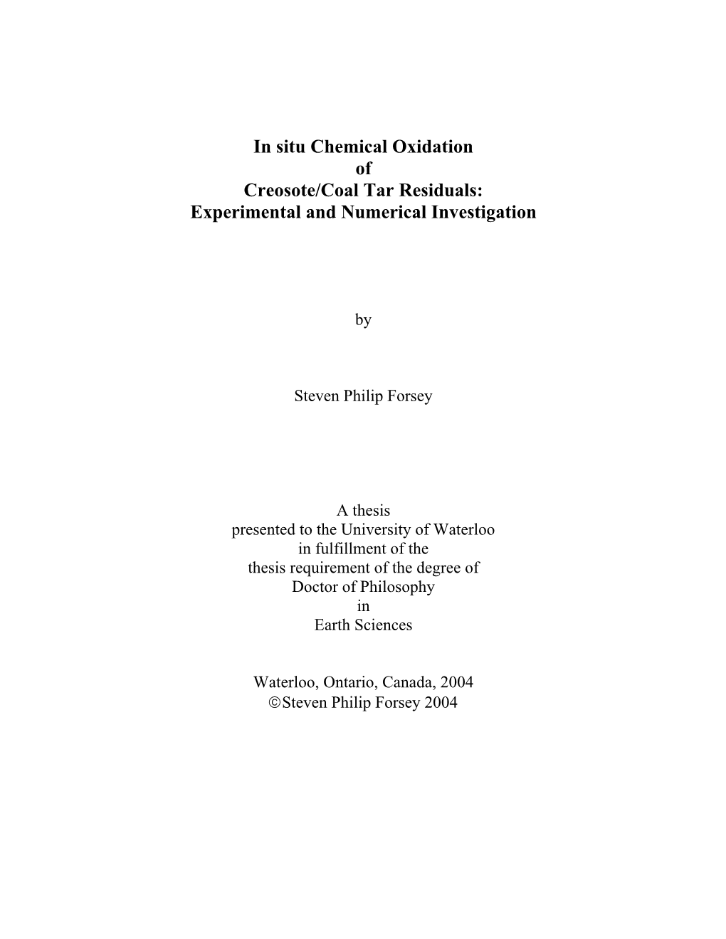 In Situ Chemical Oxidation of Creosote/Coal Tar Residuals: Experimental and Numerical Investigation