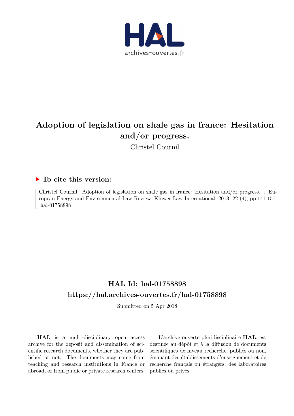 Adoption of Legislation on Shale Gas in France: Hesitation And/Or Progress. Christel Cournil