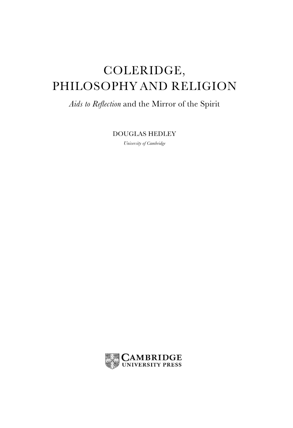 COLERIDGE, PHILOSOPHY and RELIGION Aids to Re¯Ection and the Mirror of the Spirit