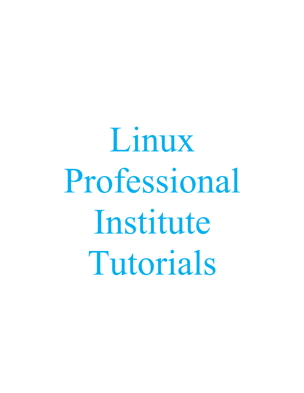 Linux Professional Institute Tutorials LPI Exam 101 Prep: Hardware and Architecture Junior Level Administration (LPIC-1) Topic 101