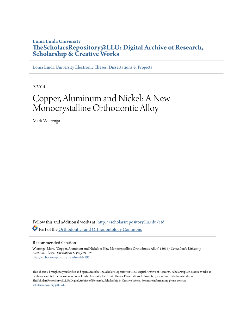 Copper, Aluminum and Nickel: a New Monocrystalline Orthodontic Alloy Mark Wierenga