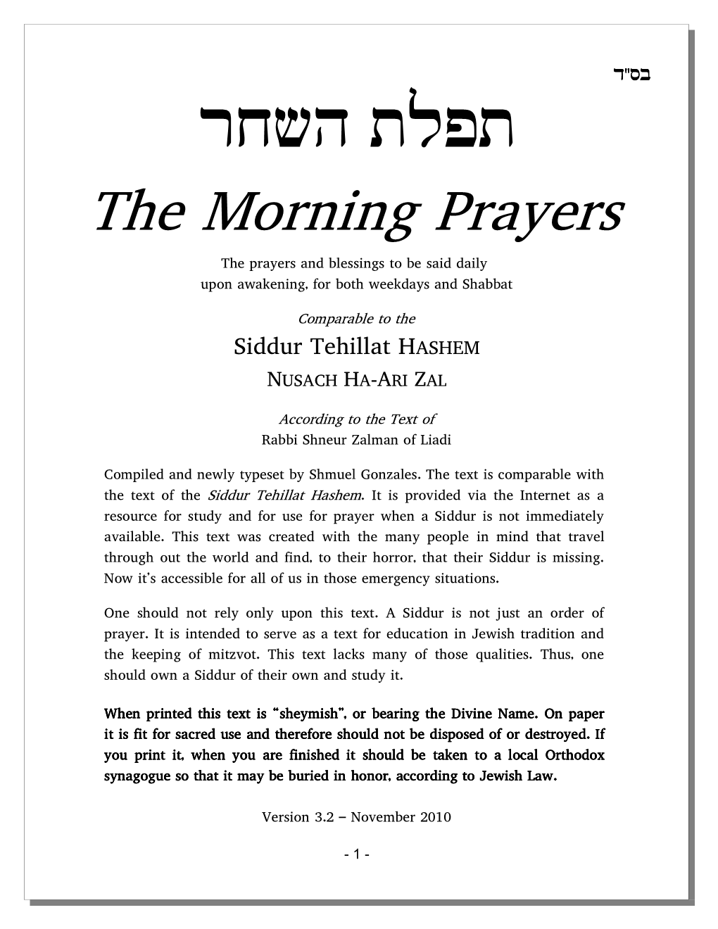 The Morning Prayers the Prayers and Blessings to Be Said Daily Upon Awakening, for Both Weekdays and Shabbat