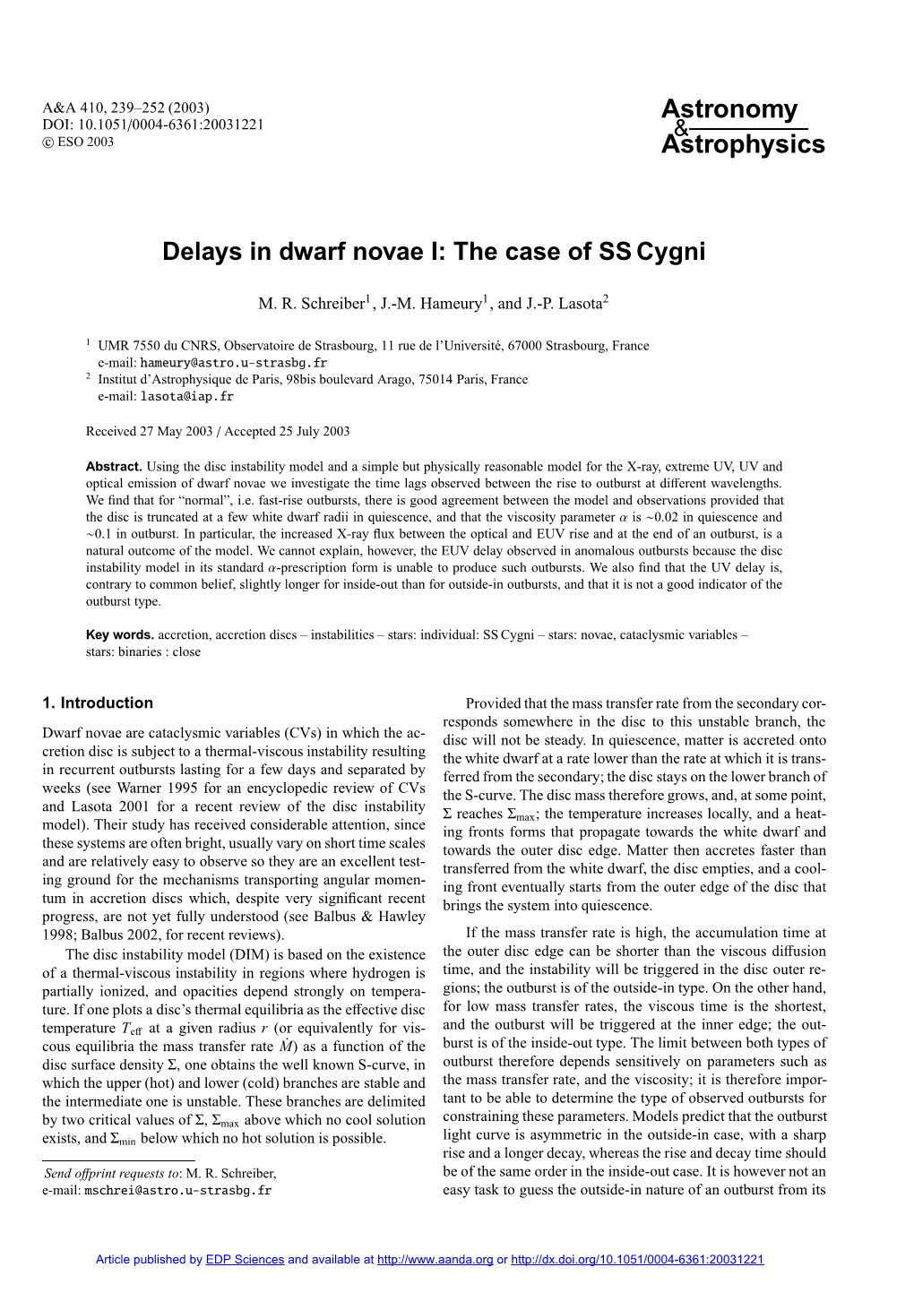 Delays in Dwarf Novae I: the Case of SS Cygni