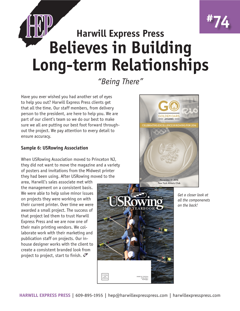 Believes in Building Long-Term Relationships “Being There”