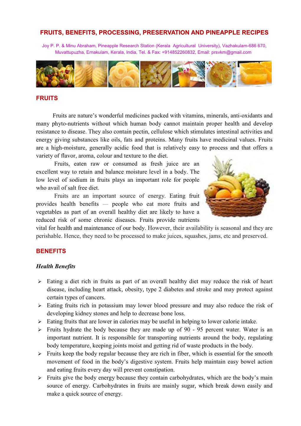 FRUITS, BENEFITS, PROCESSING, PRESERVATION and PINEAPPLE RECIPES FRUITS Fruits Are Nature's Wonderful Medicines Packed with Vi