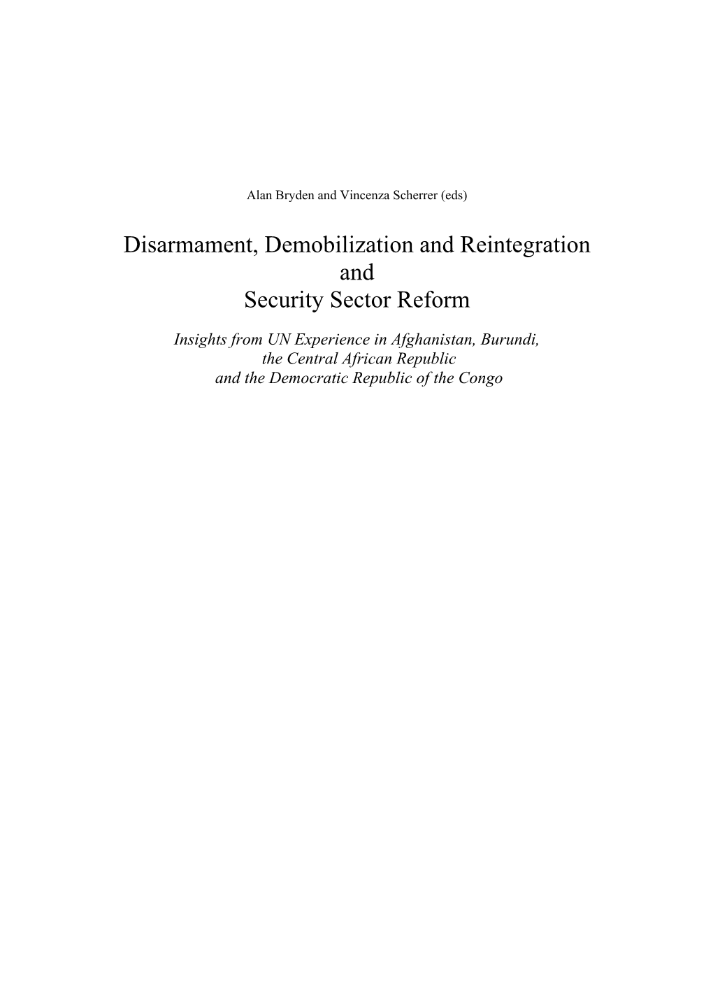 Disarmament, Demobilization and Reintegration and Security Sector Reform