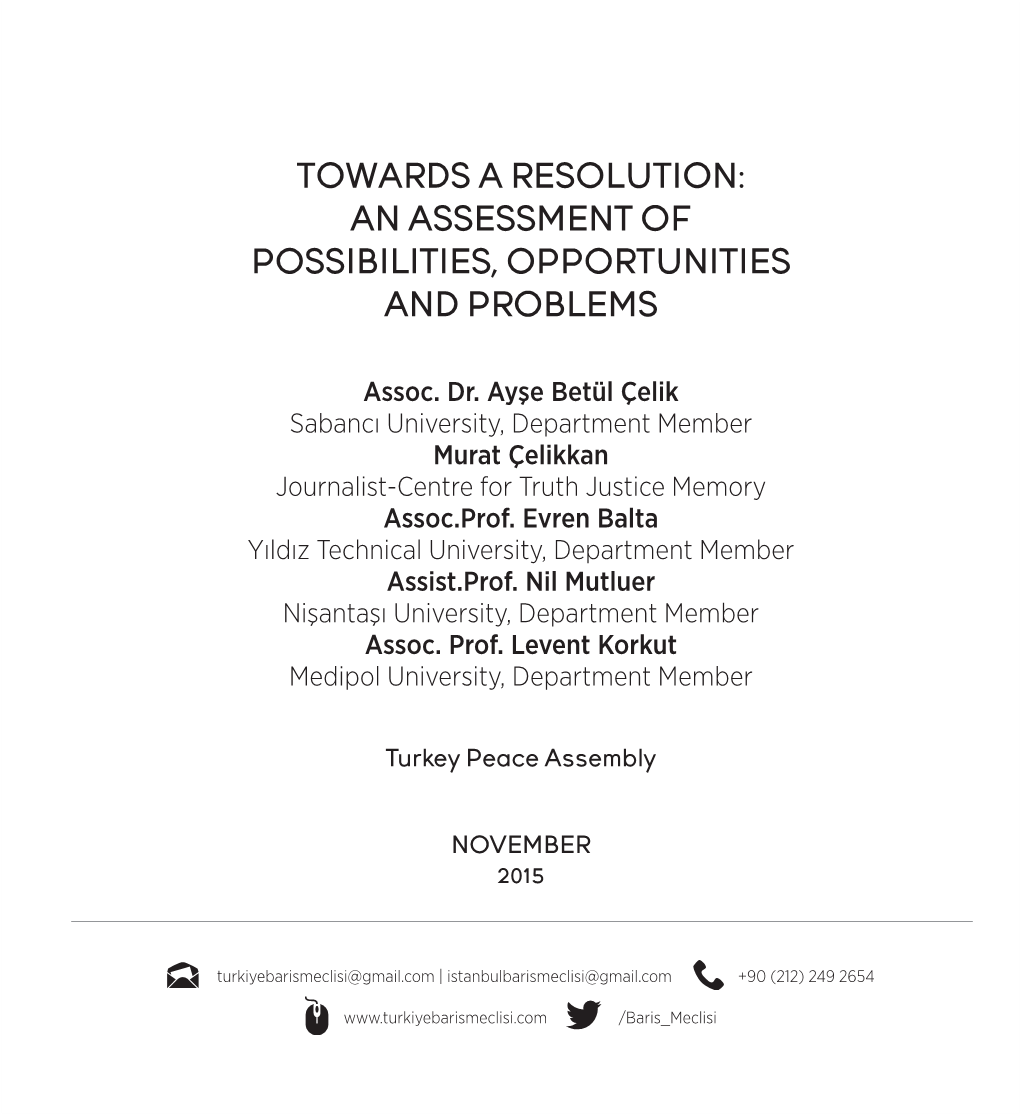 Towards a Resolution: an Assessment of Possibilities, Opportunities and Problems