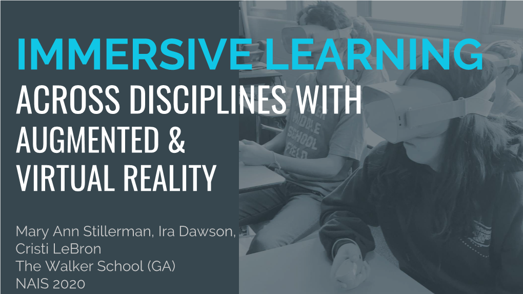 Immersive Learning Across Disciplines with Augmented & Virtual Reality