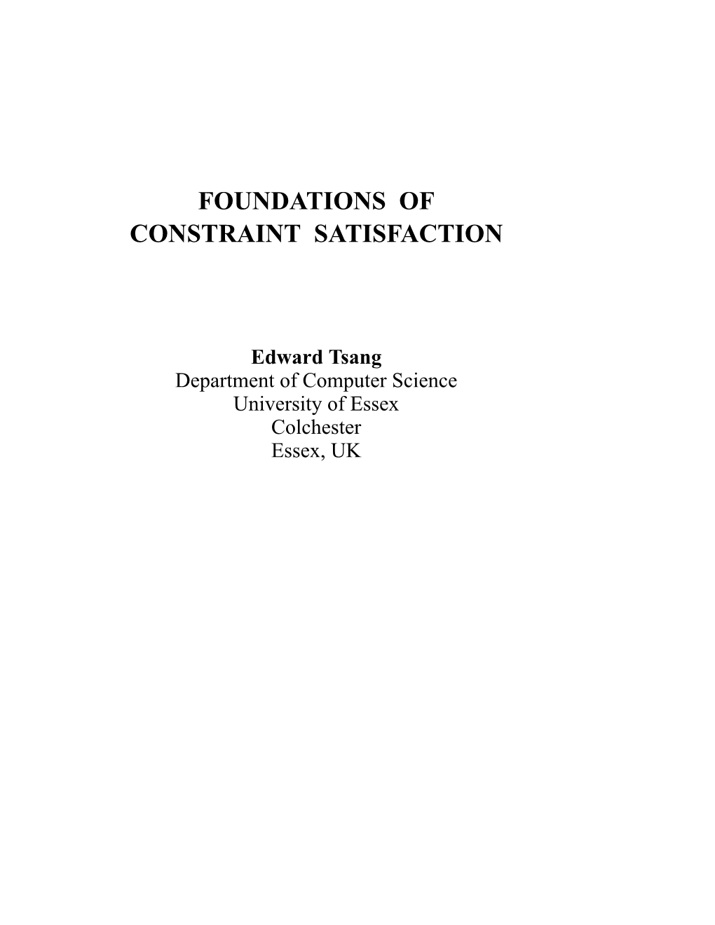 FOUNDATIONS of CONSTRAINT SATISFACTION Edward Tsang
