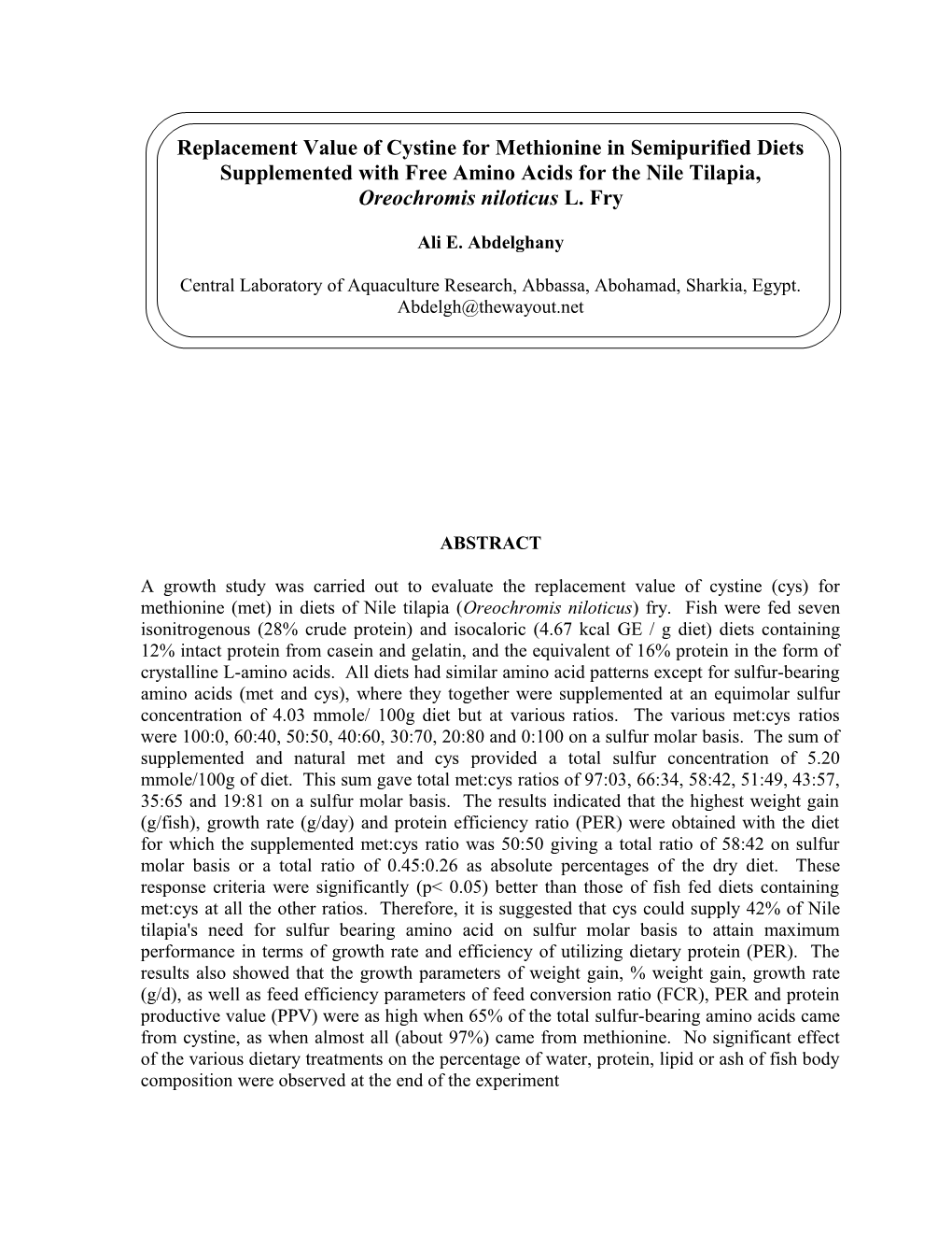 Replacement Value of Cystine for Methionine in Semipurified Diets Supplemented with Free