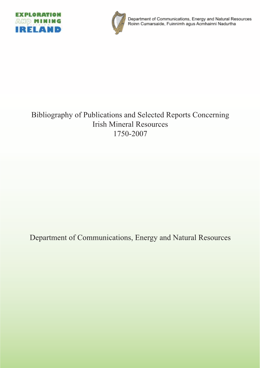 Bibliography of Publications and Selected Reports Concerning Irish Mineral Resources 1750-2007