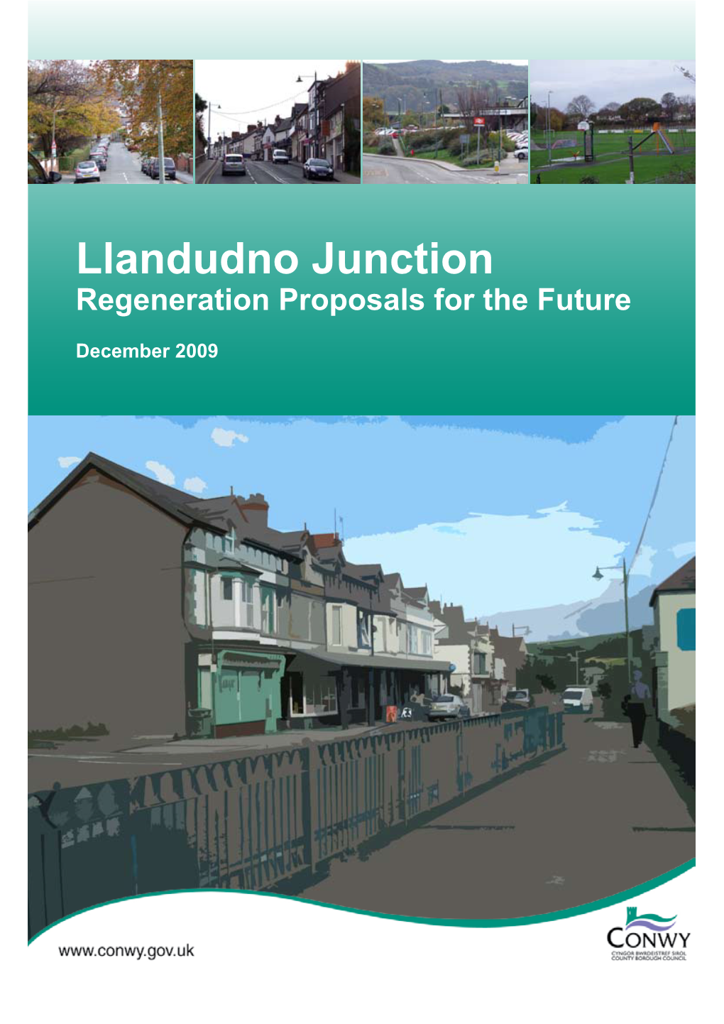 Llandudno Junction Regeneration Proposals for the Future