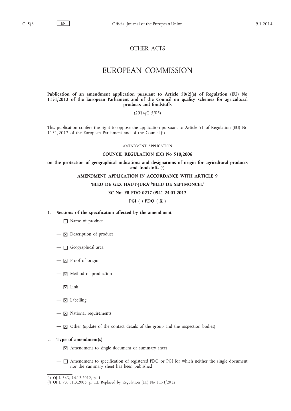 A) of Regulation (EU) No 1151/2012 of the European Parliament and of the Council on Quality Schemes for Agricultural Products and Foodstuffs (2014/C 5/05