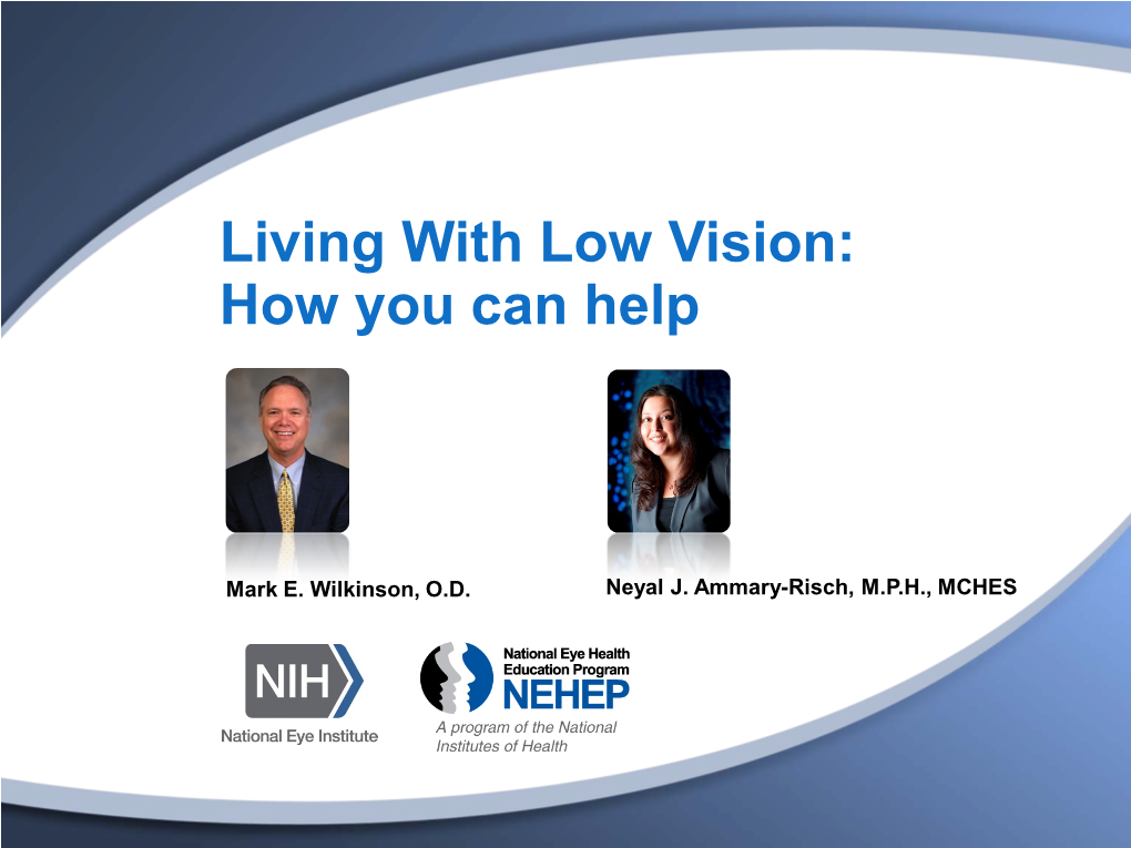Living with Low Vision: How You Can Help