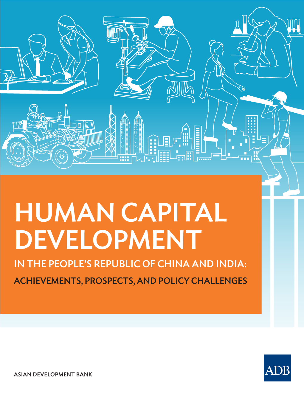 Human Capital Development in the People's Republic of China and India