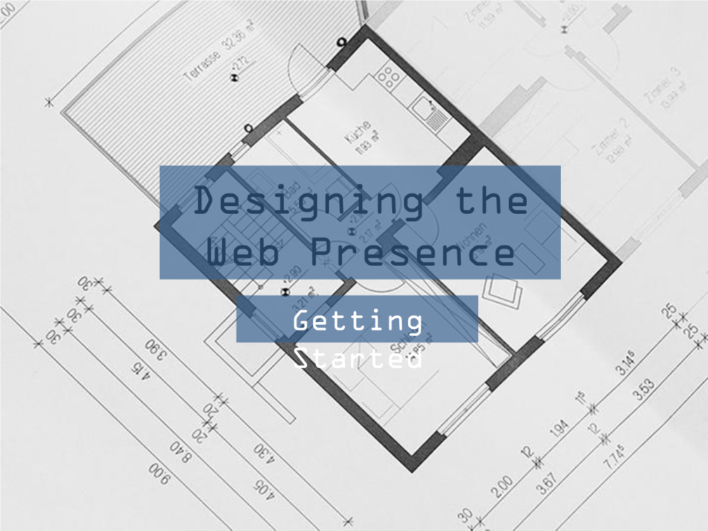 Designing the Web Presence Getting Started Understanding Web Design Pricing