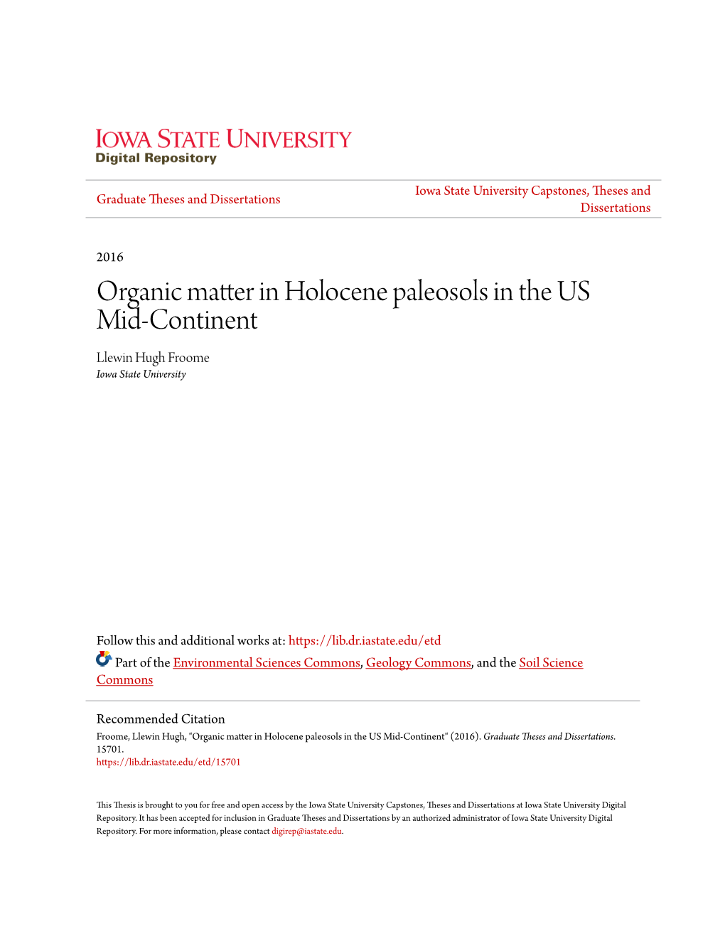 Organic Matter in Holocene Paleosols in the US Mid-Continent Llewin Hugh Froome Iowa State University