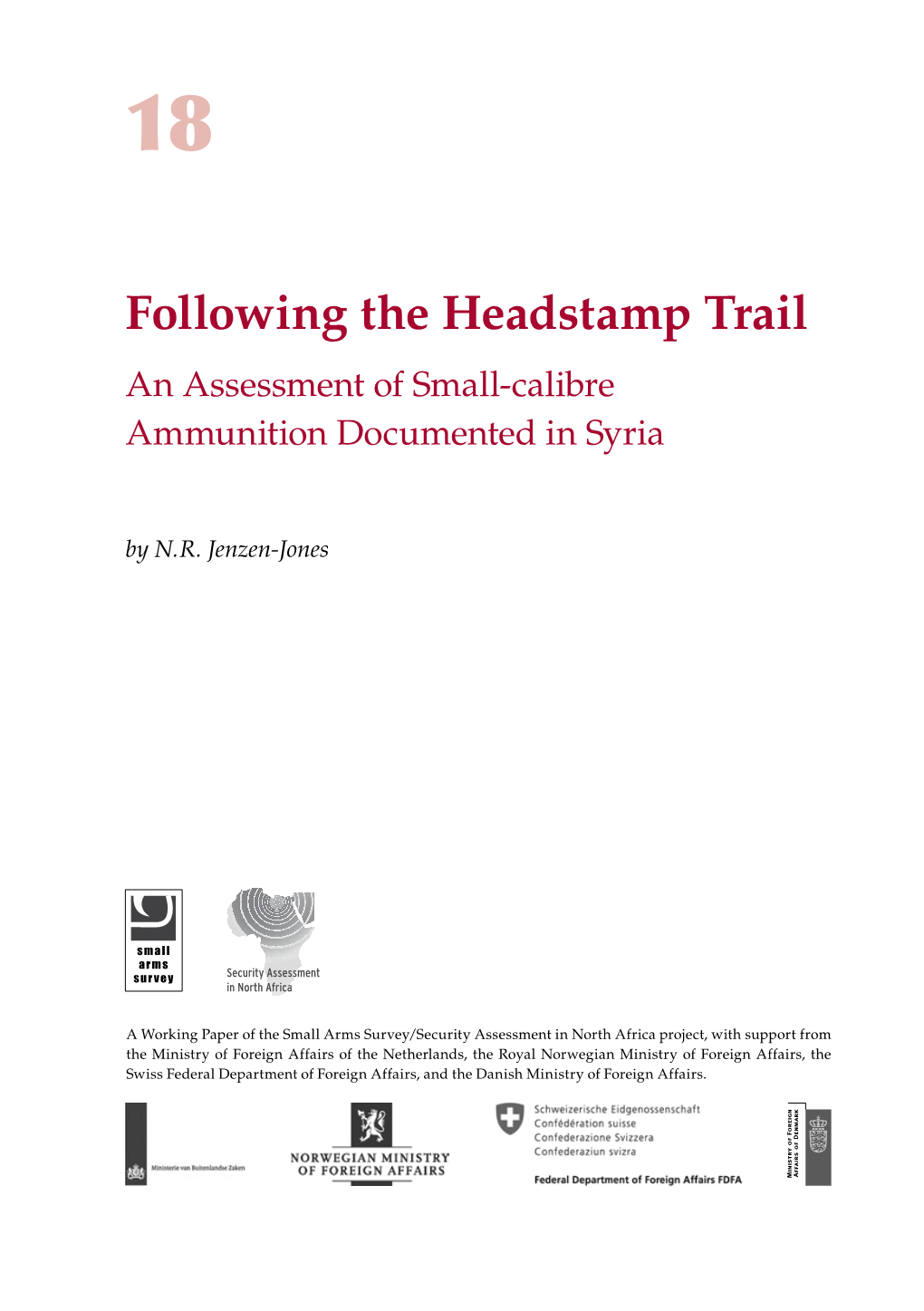 Following the Headstamp Trail: an Assessment of Small-Calibre