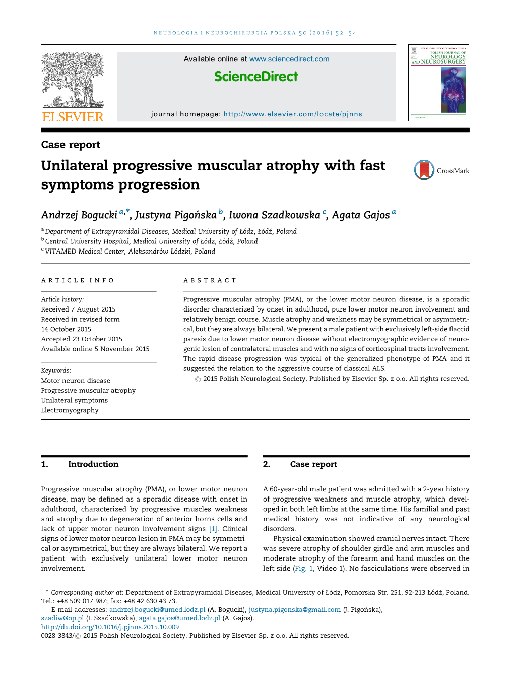 Unilateral Progressive Muscular Atrophy with Fast Symptoms