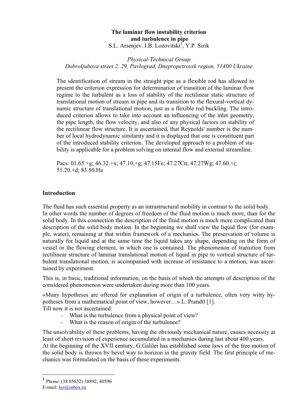 The Laminar Flow Instability Criterion and Turbulence in Pipe S.L. Arsenjev, I.B. Lozovitski1, Y.P. Sirik Physical-Technical