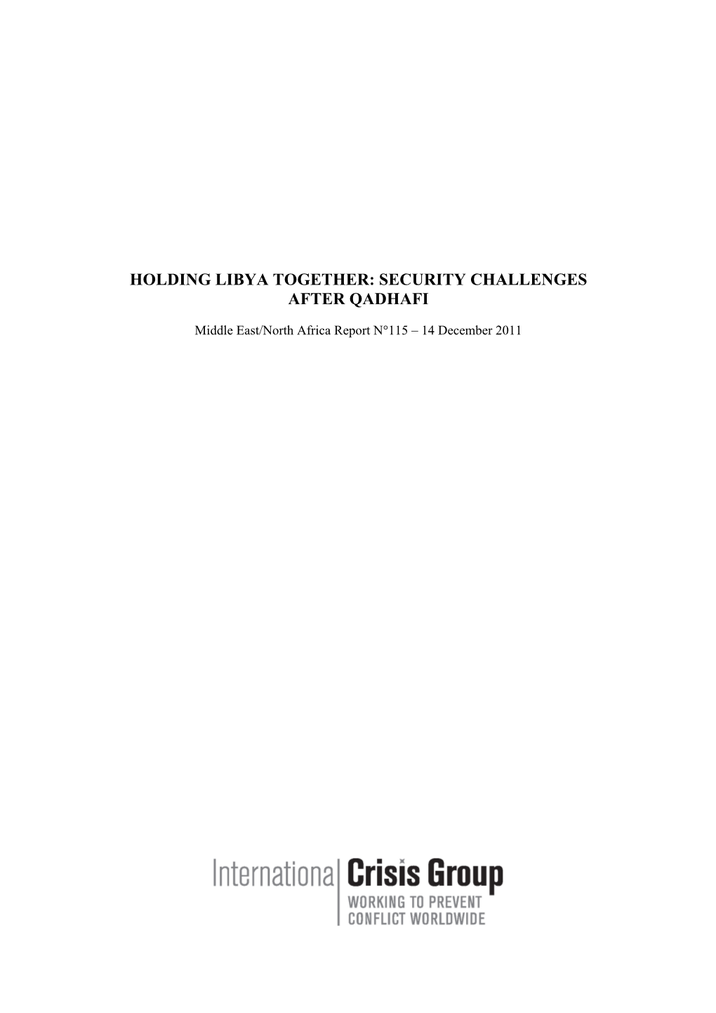 Holding Libya Together: Security Challenges After Qadhafi