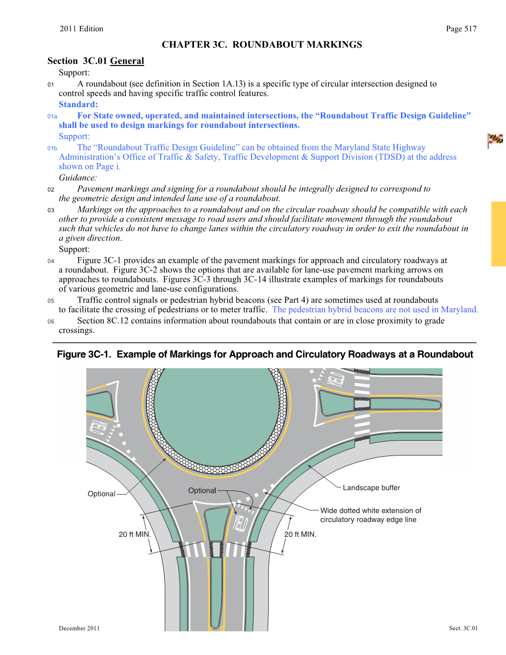 CHAPTER 3C. ROUNDABOUT MARKINGS Section 3C.01 General Figure 3C-1. Example of Markings for Approach and Circulatory Roadways