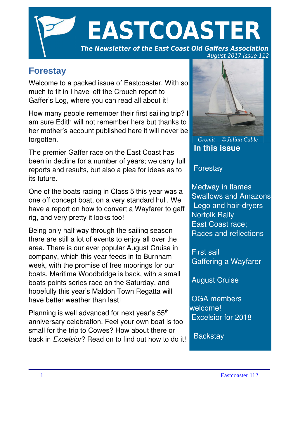 EASTCOASTER the Newsletter of the East Coast Old Gaffers Association August 2017 Issue 112 Forestay Welcome to a Packed Issue of Eastcoaster