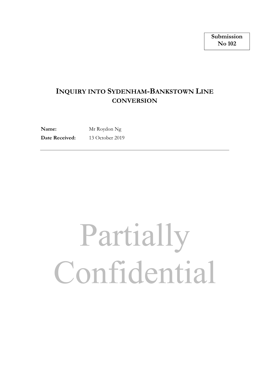 Submission No 102 INQUIRY INTO SYDENHAM-BANKSTOWN LINE