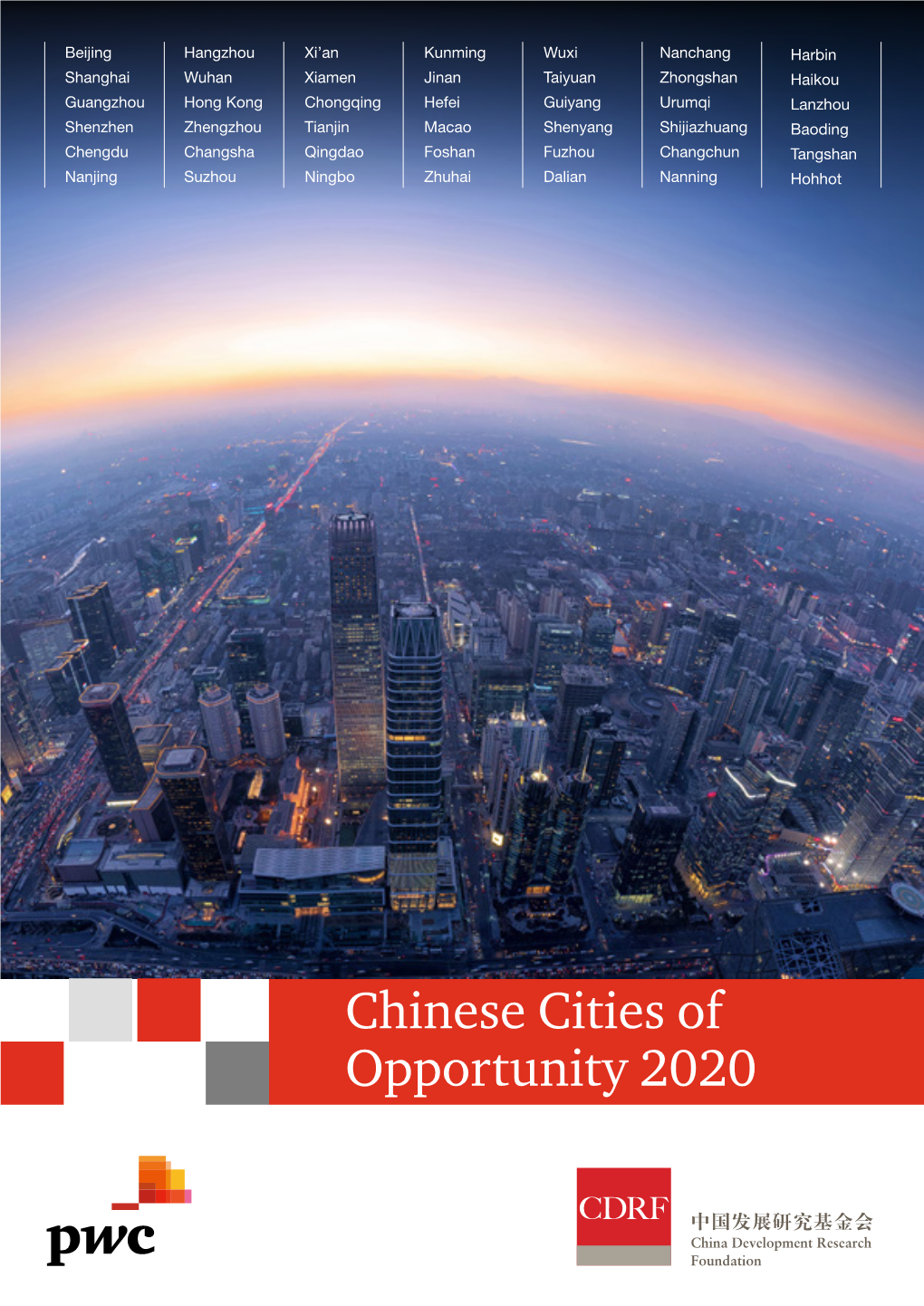 Chinese Cities of Opportunity 2020 Seizing the New Opportunities of China’S Urbanisation