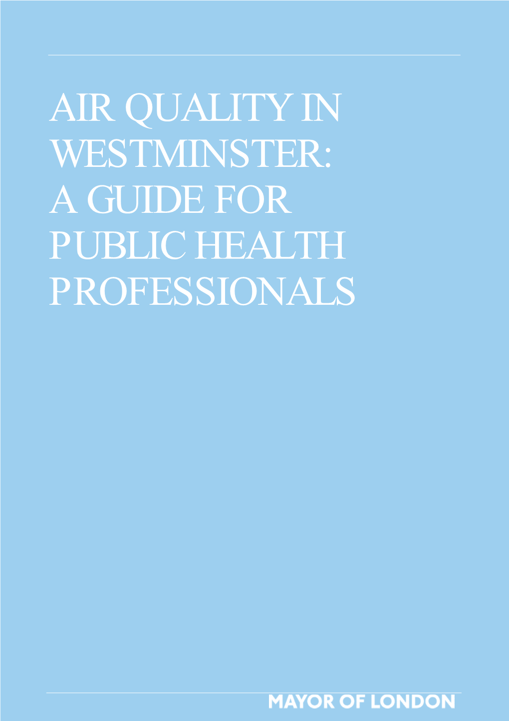 Air Quality in Westminster: a Guide for Public Health