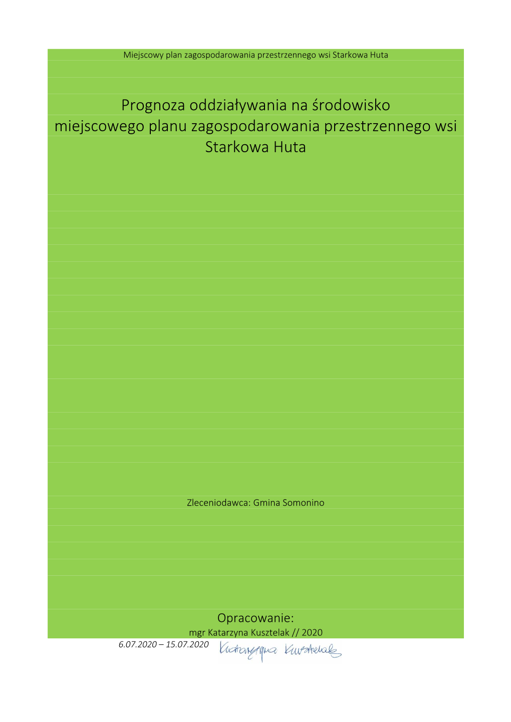 Prognoza Oddziaływania Na Środowisko Miejscowego Planu Zagospodarowania Przestrzennego Wsi Starkowa Huta