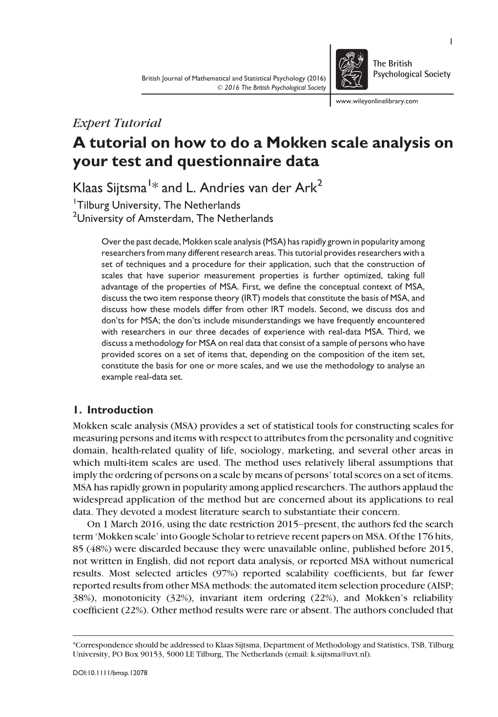 A Tutorial on How to Do a Mokken Scale Analysis on Your Test and Questionnaire Data Klaas Sijtsma1* and L