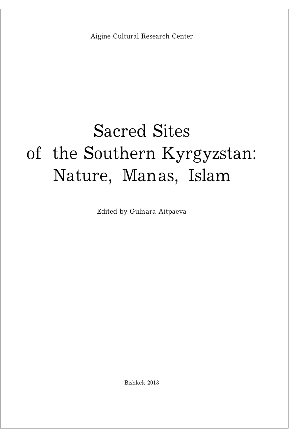 Sacred Sites of the Southern Kyrgyzstan: Nature, Manas, Islam