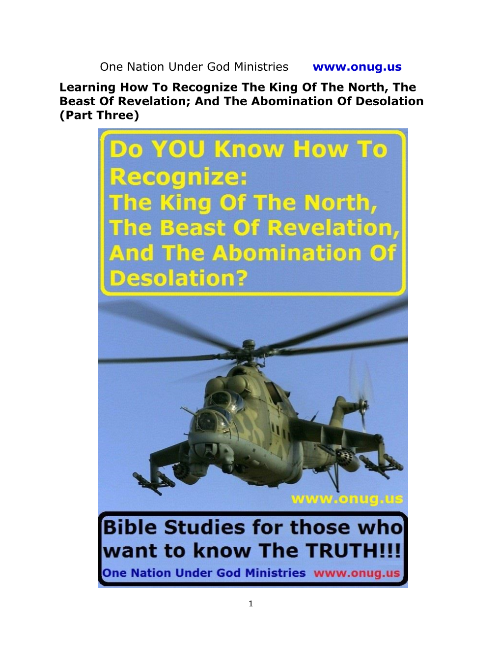 One Nation Under God Ministries Learning How to Recognize the King of the North, the Beast of Revelation; and the Abomination of Desolation (Part Three)