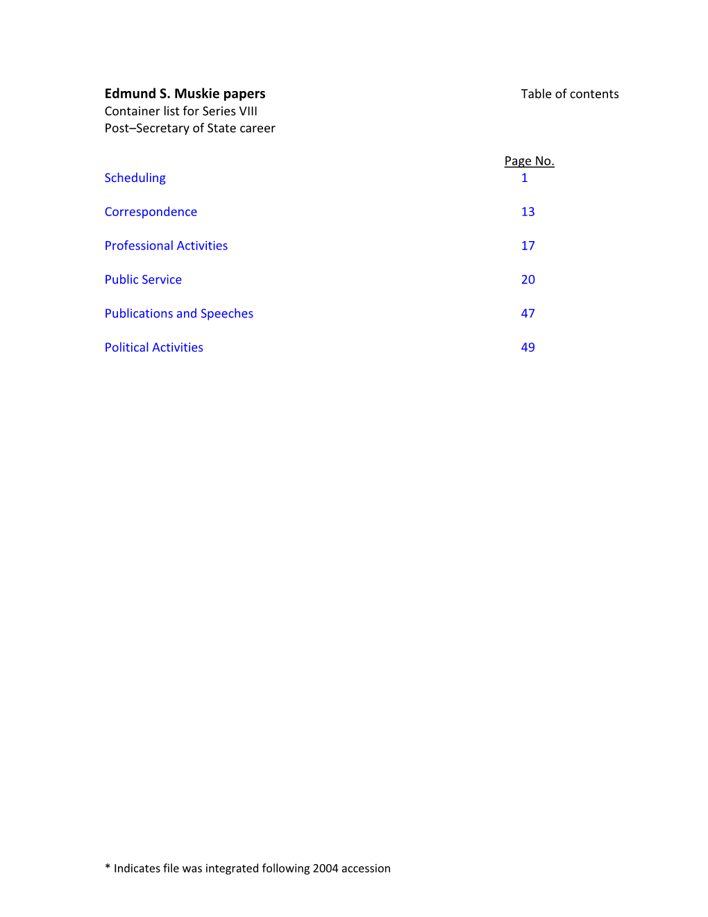 Edmund S. Muskie Papers Table of Contents Container List for Series VIII Post–Secretary of State Career