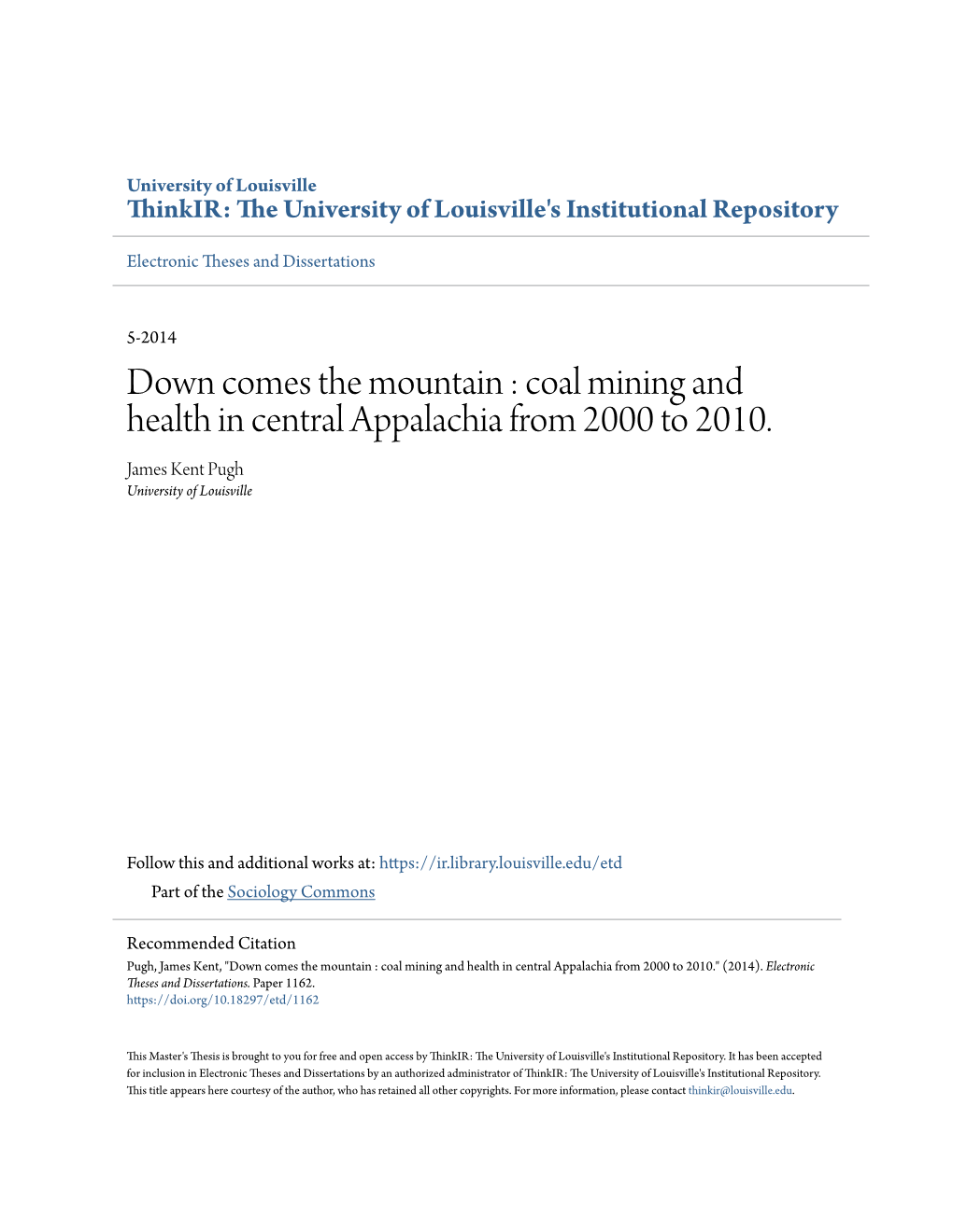 Coal Mining and Health in Central Appalachia from 2000 to 2010. James Kent Pugh University of Louisville