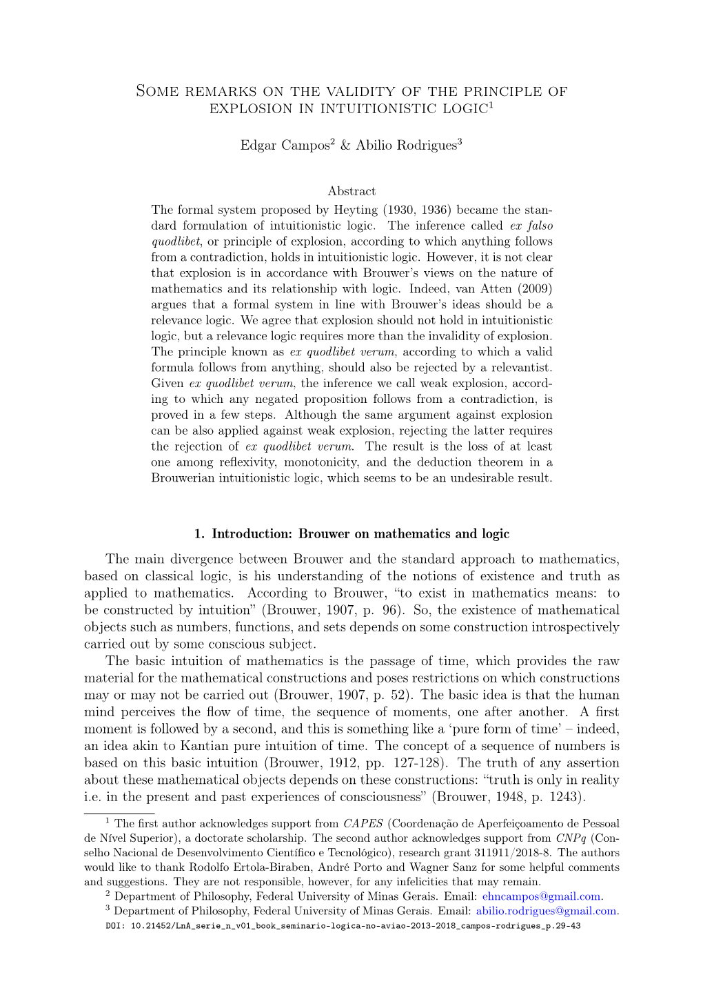 Some Remarks on the Validity of the Principle of Explosion in Intuitionistic Logic1