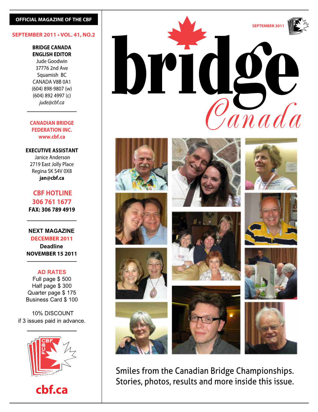 Smiles from the Canadian Bridge Championships. Stories, Photos, Results and More Inside This Issue