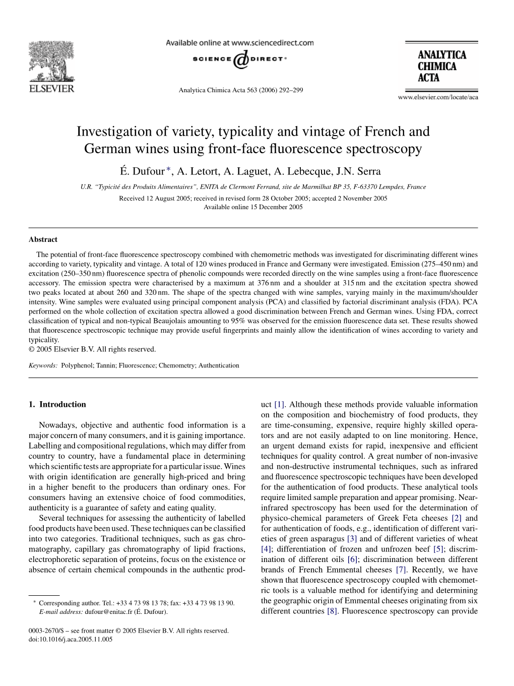 Investigation of Variety, Typicality and Vintage of French and German Wines Using Front-Face ﬂuorescence Spectroscopy E.´ Dufour ∗, A