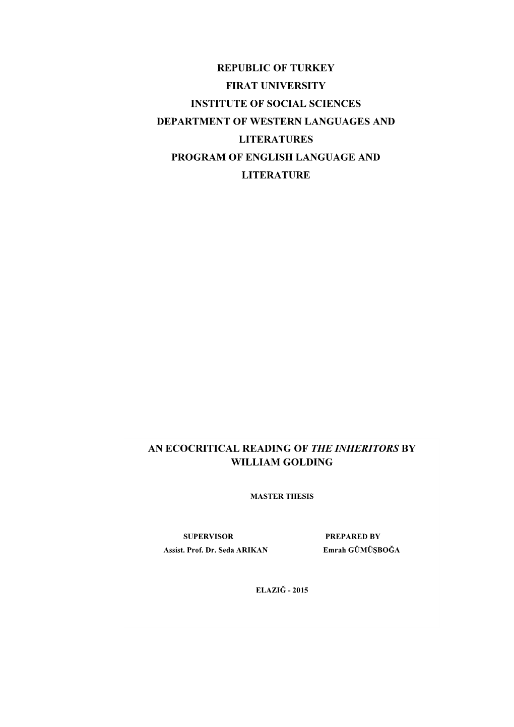 Republic of Turkey Firat University Institute of Social Sciences Department of Western Languages and Literatures Program of English Language and Literature