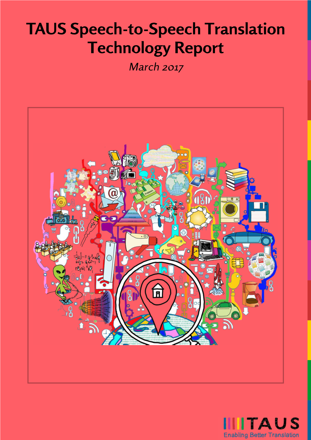 TAUS Speech-To-Speech Translation Technology Report March 2017