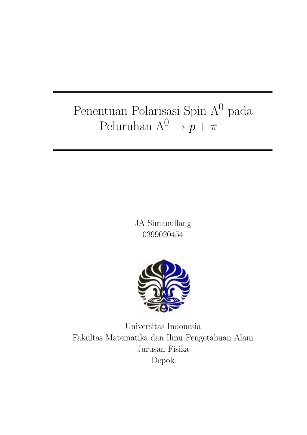 Polarisasi Spin Lambda 0 Pada Peluruhan Lambda 0 => P+Pi