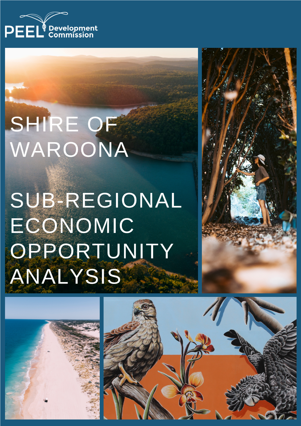 Shire of Waroona Sub-Regional Economic Opportunity Analysis Executive Summary