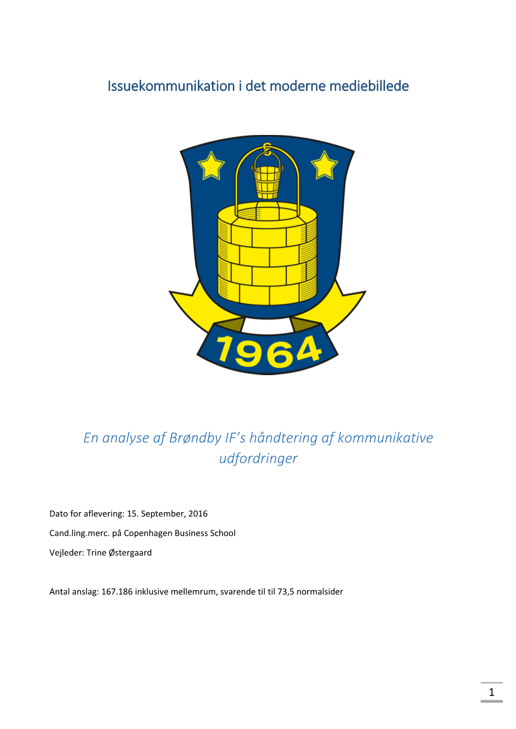 Issuekommunikation I Det Moderne Mediebillede En Analyse Af Brøndby IF's Håndtering Af Kommunikative Udfordringer