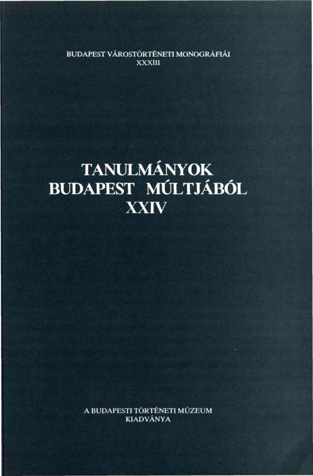 Tanulmányok Budapest Múltjából 24. (1991)
