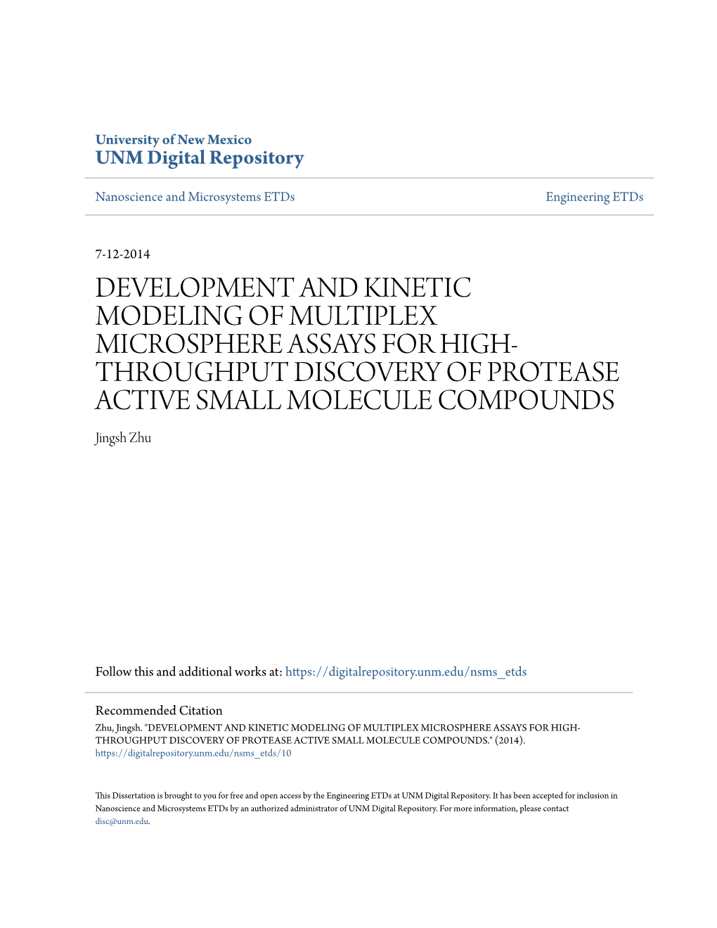 DEVELOPMENT and KINETIC MODELING of MULTIPLEX MICROSPHERE ASSAYS for HIGH- THROUGHPUT DISCOVERY of PROTEASE ACTIVE SMALL MOLECULE COMPOUNDS Jingsh Zhu