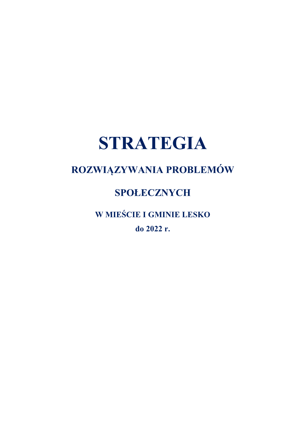 Strategia Rozwiązywania Problemów Społecznych W Mieście I Gminie Lesko Do 2022 R